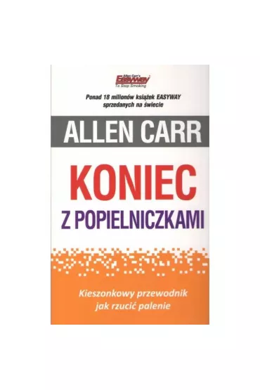 Koniec z popielniczkami. Kieszonkowy przewodnik jak rzuci� palenie - Allen Carr