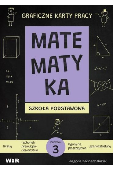 Matematyka. Graficzne karty pracy dla szkoły podstawowej. Zestaw 3