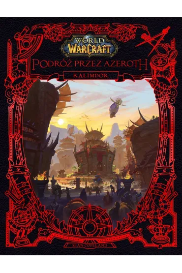 World of Warcraft. Podr� przez Azeroth. Kalimdor - Sean  Copeland