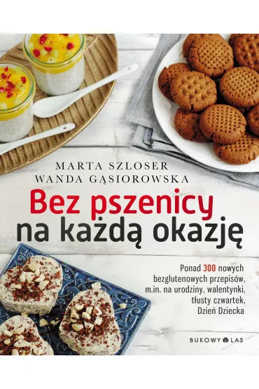 Bez pszenicy na ka�d� okazj� - Wanda G�siorowska, Marta Szloser