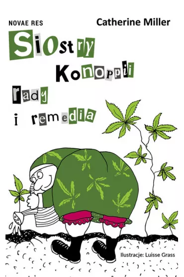 Siostry Konoppii rady i remedia - Catherine Miller