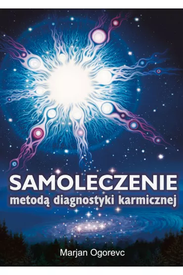 Samoleczenie metod� diagnostyki karmicznej - Ogorevc Marjan
