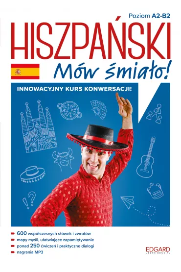Hiszpa�ski. M�w �mia�o! Poziom A2-B2