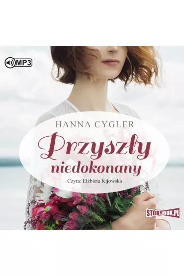 Audiobook Przysz�y niedokonany. Zosia Knyszewska. Tom 3 CD - Hanna Cygler