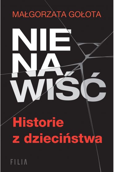 Nienawiść. Historie z dzieciństwa