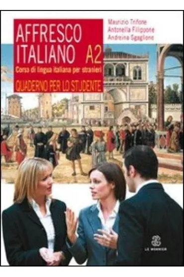 AFFRESCO ITALIANO A2 CW-NOWELA - Trifone Maurizio