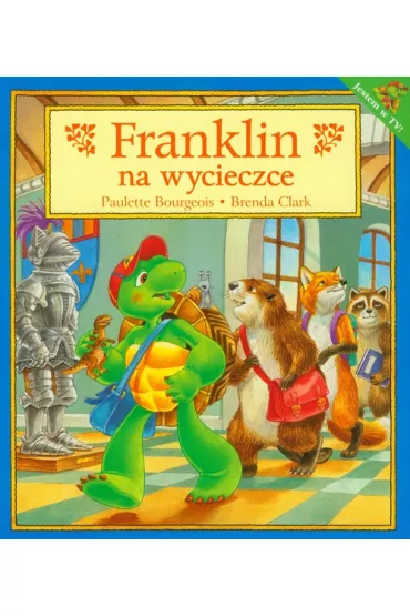 Franklin na wycieczce - Paulette Bourgeois, Brenda Clark