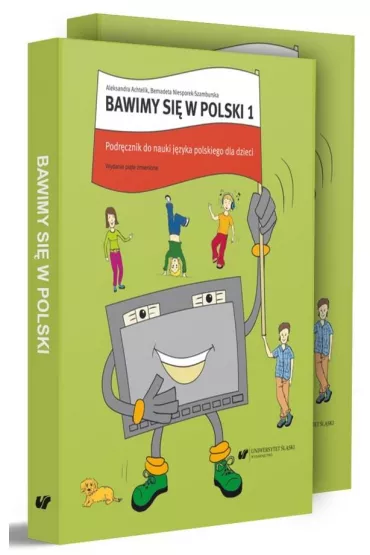 Bawimy si� w polski. Cz�� 1. Podr�cznik + �wiczenia + klucz - Bernadeta Niesporek-Szamburska, Aleksandra Achtelik