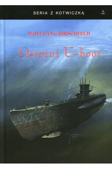 Ostatni U-boot - Wolfgang Hirschfeld