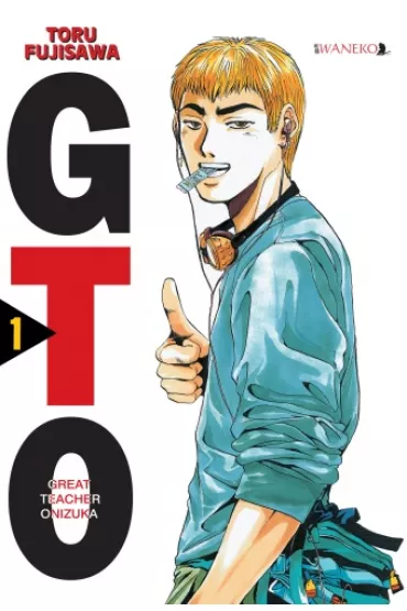 GTO Great Teacher Onizuka. Tom 1 - Toru Fujisawa
