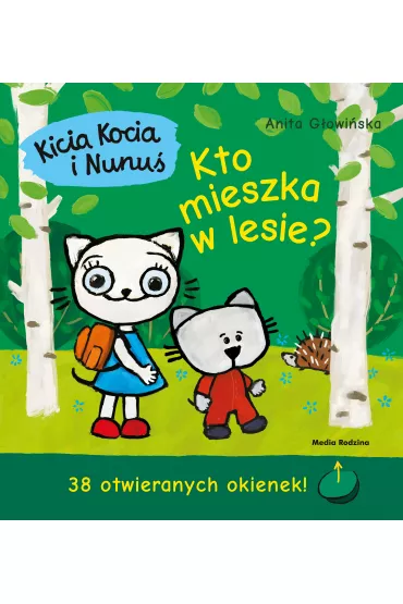Kicia Kocia i Nunu. Kto mieszka w lesie? - Anita Gowiska