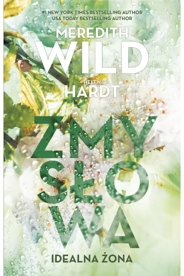 Zmys�owa idealna �ona - Meredith Wild, Helen  Hardt
