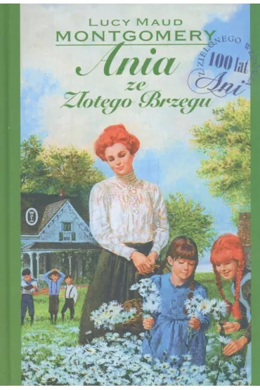 Ania ze Z�otego Brzegu - Lucy Maud Montgomery