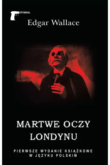 Martwe Oczy Londynu - Edgar Wallace