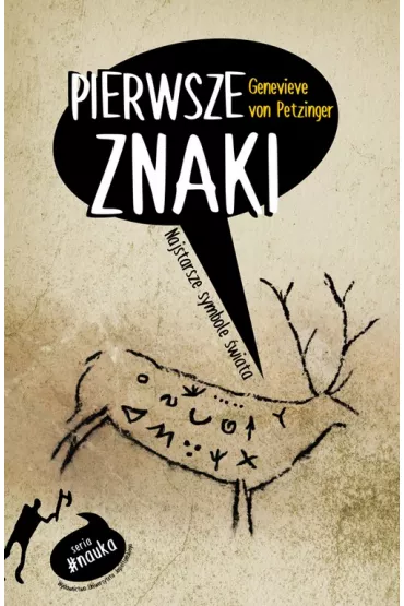 Pierwsze znaki. Najstarsze symbole �wiata - Genevieve  Von Petzinger