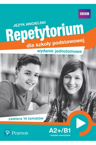 J�zyk angielski. Repetytorium dla szko�y podstawowej. A2+/B1. Wydanie jednotomowe. Ksi��ka naucz.