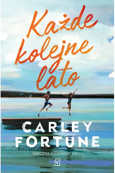 Ka�de kolejne lato - Carley Fortune