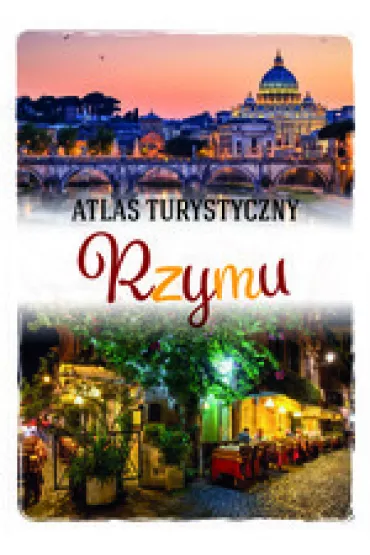 Atlas turystyczny Rzymu - Anna K�ossowska
