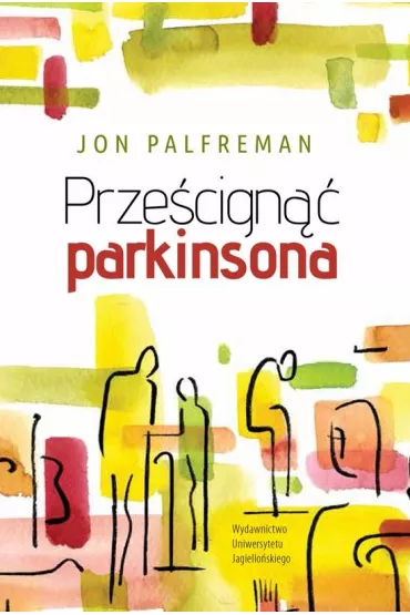 Prze�cign�� Parkinsona - Jon  Palfreman