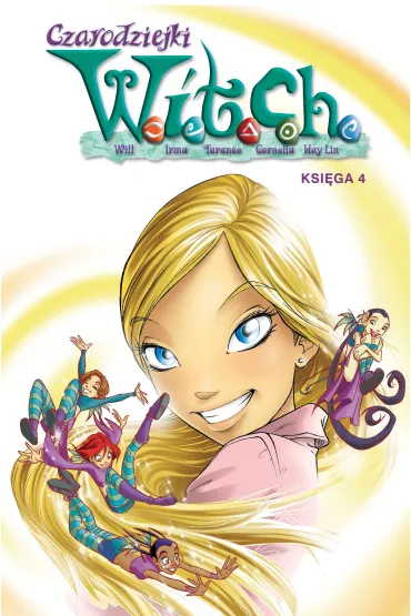 Czarodziejki W.I.T.C.H. Ksi�ga 4