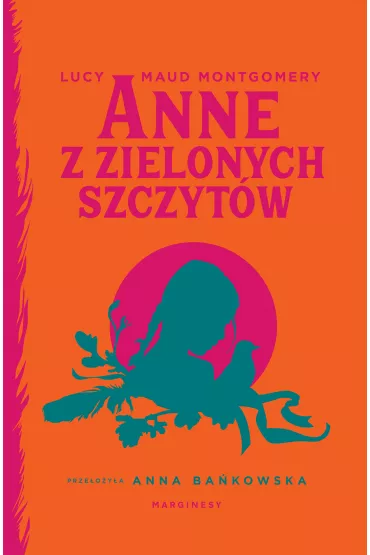 Anne z Zielonych Szczytw - Lucy Maud Montgomery