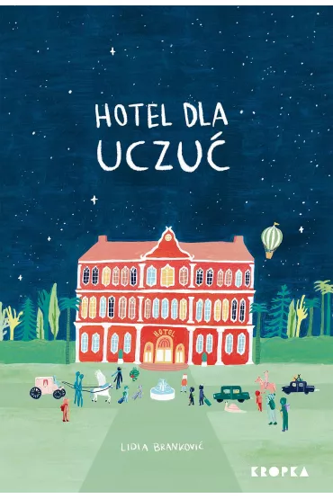 Hotel dla Uczu� - Lidia Brankovi�