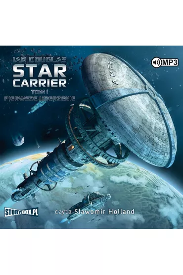 Audiobook Pierwsze uderzenie. Star Carrier. Tom 1 CD - Ian Douglas