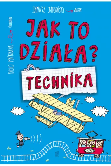 Jak to dzia�a? Technika - Janusz Jab�o�ski