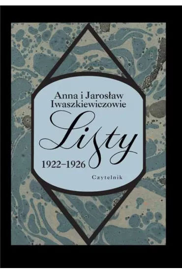 Listy 1922-1926 - Anna Iwaszkiewicz, Jaros�aw Iwaszkiewicz