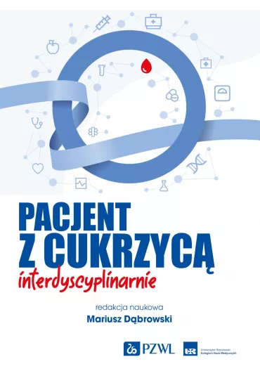 Pacjent z cukrzyc� interdyscyplinarnie - Mariusz D�browski
