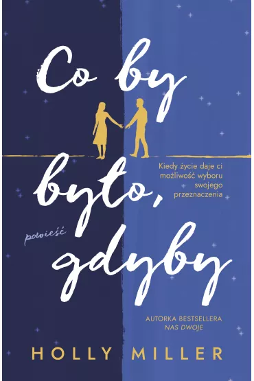 Co by by�o, gdyby - Holly  Miller