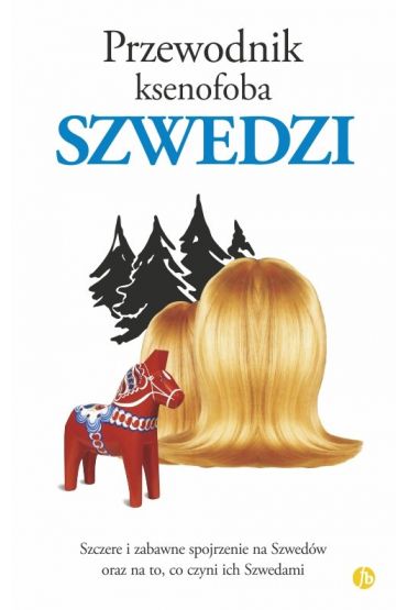 Przewodnik ksenofoba. Szwedzi