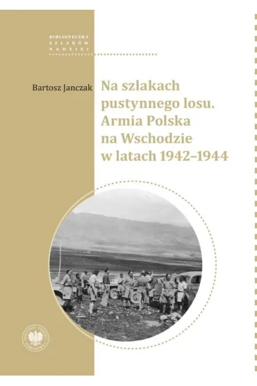 Na szlakach pustynnego losu - Bartosz  Janczak