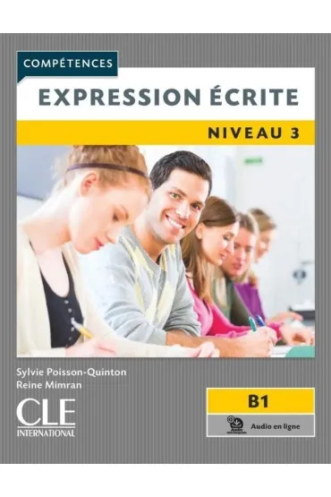 Expression ecrite 3 2ed. B1 podr�cznik +CD - Sylvie Poisson-Quinton, Reine Mimran