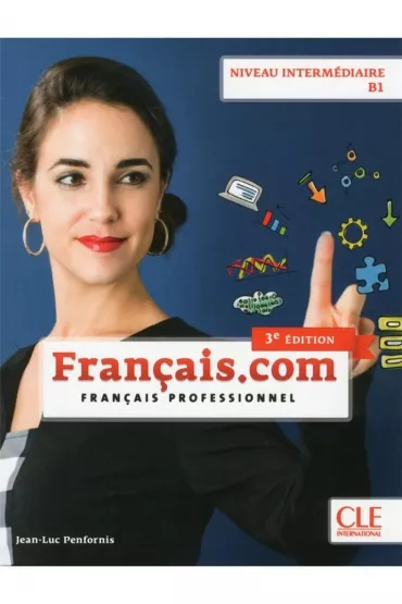 Francais.com. 3 Edition Niveau Intermediaire podr�cznik + CD B1 - Jean-Luc Penfornis