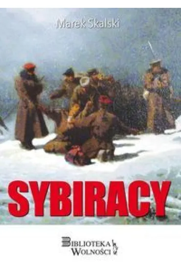 Sybiracy - Marek Skalski