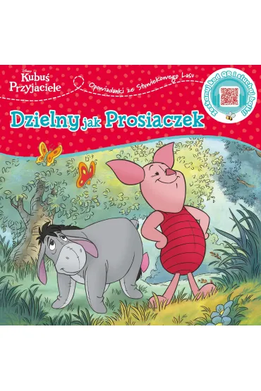 Opowiastki ze Stuwiekowego Lasu. Dzielny jak Prosiaczek. Disney Kubu� i Przyjaciele - Catherine Hapka