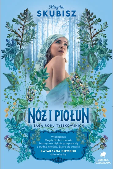 N� i pio�un. Saga rodu Tyszkowskich. Tom 5 - Magda Skubisz