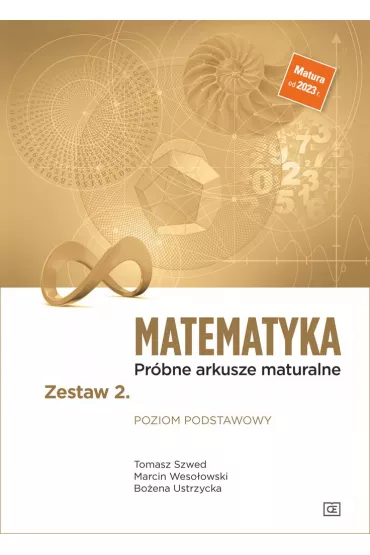 Matematyka. Pr�bne arkusze. Poziom podstawowy. Zestaw 2 - Marcin Weso�owski, Tomasz Szwed, Bo�ena Ustrzycka