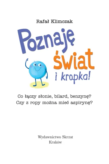 Poznaj� �wiat i kropka! Co ��czy s�onie, bilard, benzyn�? - Rafa� Klimczak