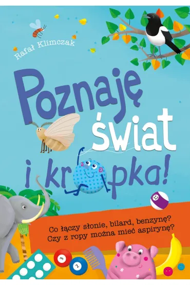 Poznaj� �wiat i kropka! Co ��czy s�onie, bilard, benzyn�? - Rafa� Klimczak