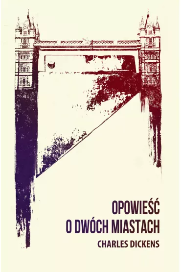 Opowie�� o dw�ch miastach - Charles Dickens