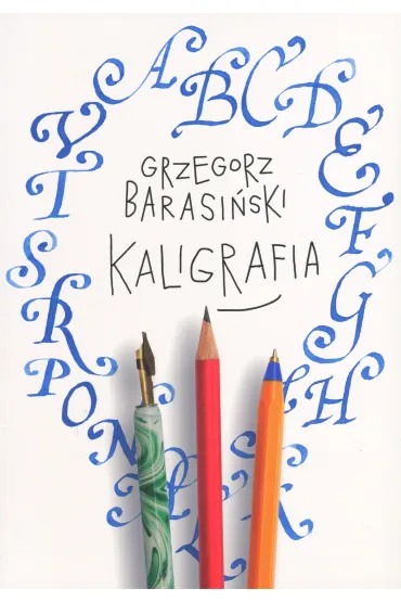 Kaligrafia - Grzegorz Barasi�ski