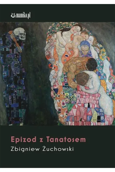 Epizod z Tanatosem - Zbigniew  �uchowski