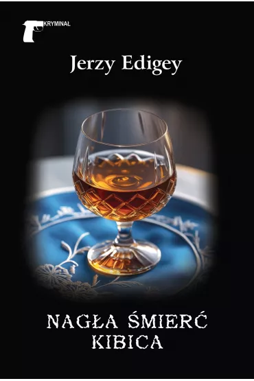 Nag�a �mier� kibica - Jerzy Edigey