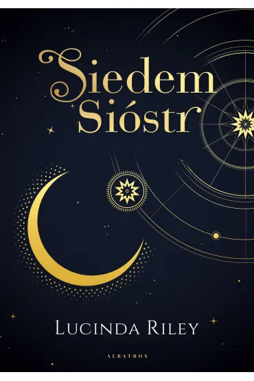 Siedem Si�str. Tom 1. Wydanie kolekcjonerskie - Lucinda Riley