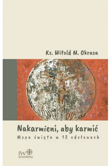Nakarmieni, aby karmi� - ks Okrasa Witold M