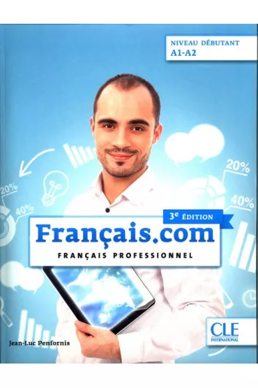 Francais.com. 3 Edition. Niveau Debutant A1-A2. Podr�cznik + CD - Jean-Luc Penfornis