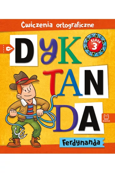 Dyktanda Ferdynanda. �wiczenia ortograficzne. Klasa 3 - Bogus�aw Michalec