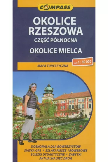 Okolice Rzeszowa. Cz�� p�nocna. Okolice Mielca. Mapa turystyczna w skali 1:50 000